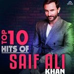 Top 10 Hits Of Saif Ali Khan - Parul Barot Song Download